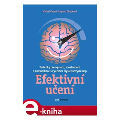 Efektivní učení - Michal Černý, Dagmar Chytková