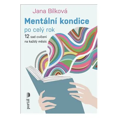 Mentální kondice po celý rok - Jana Bílková