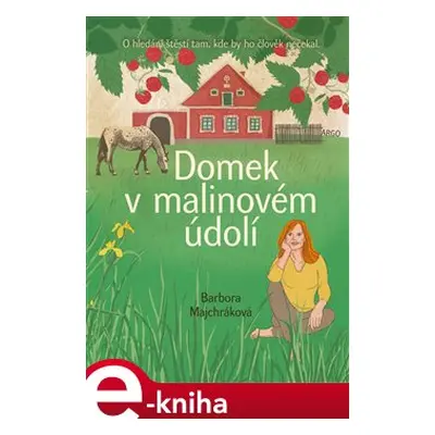 Domek v malinovém údolí - Barbora Majchráková