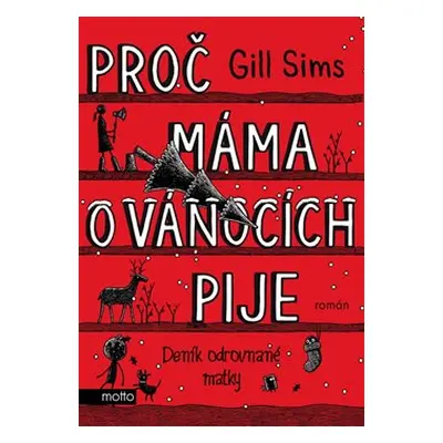 Proč máma o Vánocích pije - Gill Sims