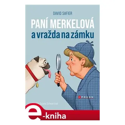 Paní Merkelová a vražda na zámku - David Safier