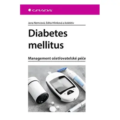 Diabetes mellitus - Jana Nemcová, Edita Hlinková, kolektiv