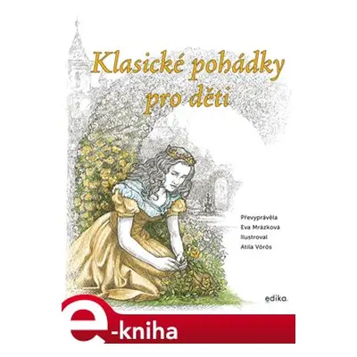 Klasické pohádky pro děti - Eva Mrázková