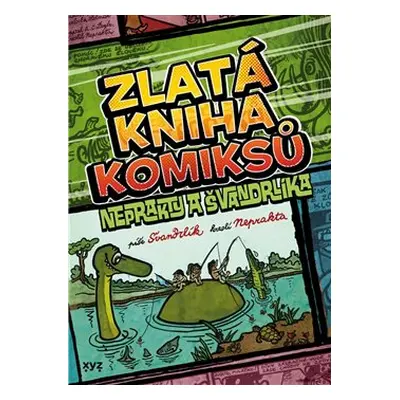 Zlatá kniha komiksů Neprakty a Švandrlíka - Miloslav Švandrlík