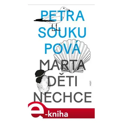 Marta děti nechce - Petra Soukupová