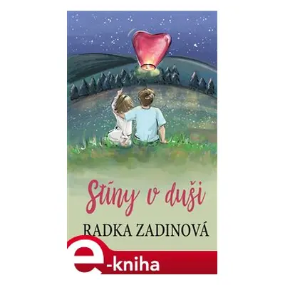 Stíny v duši - Radka Zadinová