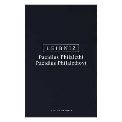 Pacidus Philalethi - Gottfried Wilhelm Leibniz