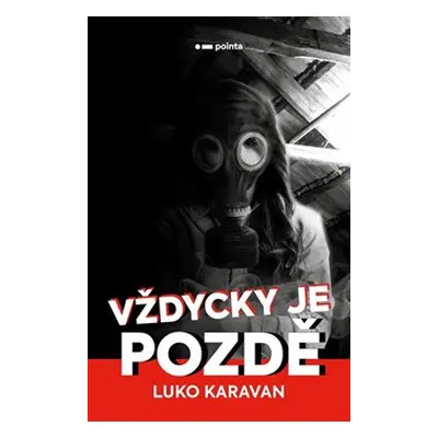 Vždycky je pozdě - Luko Karavan