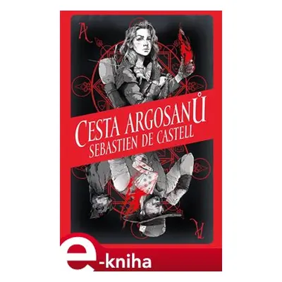 Cesta Argosanů - Sebastien de Castell