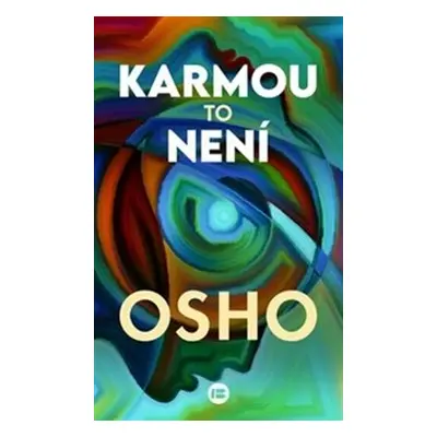 Karmou to není - Osho