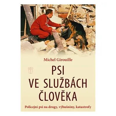 Psi ve službách člověka - Michel Girouille