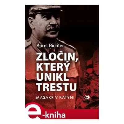 Zločin, který unikl trestu - Karel Richter