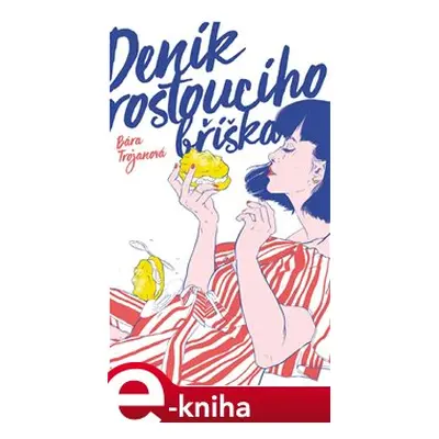 Deník rostoucího bříška - Barbara Trojanová