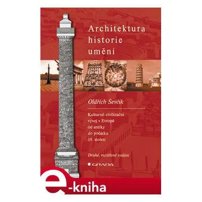 Architektura - historie - umění - Oldřich Ševčík