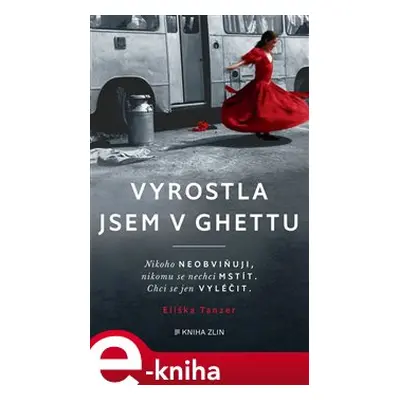 Vyrostla jsem v ghettu - Eliška Tanzer