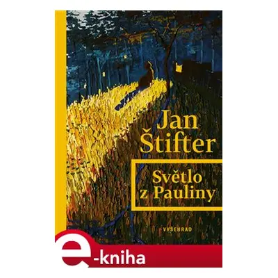 Světlo z Pauliny - Jan Štifter