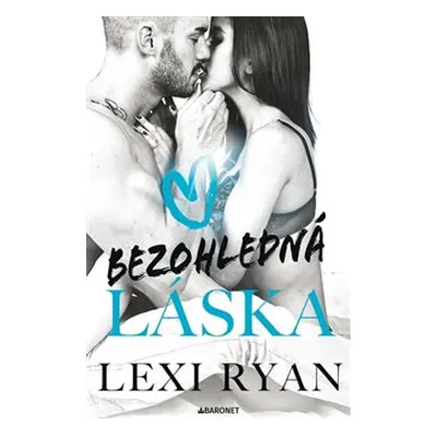 Bezohledná láska - Lexi Ryanová