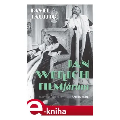 Jan Werich. FILMfárum - Pavel Taussig