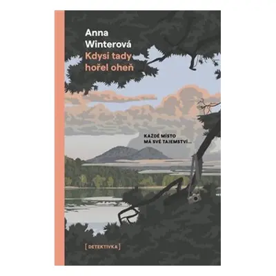 Kdysi tady hořel oheň - Anna Winterová