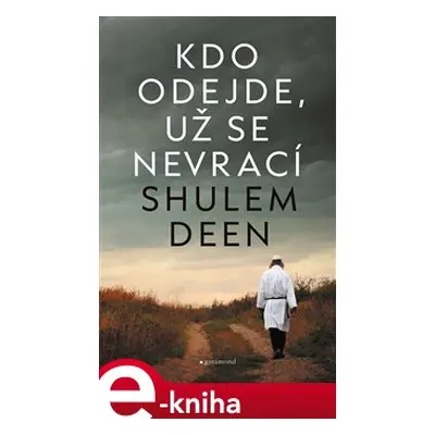 Kdo odejde, už se nevrací - Shulem Deen