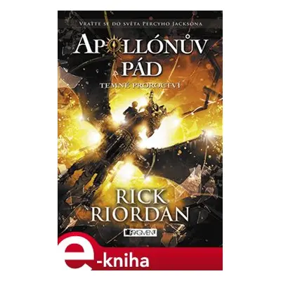 Apollónův pád - Temné proroctví - Rick Riordan