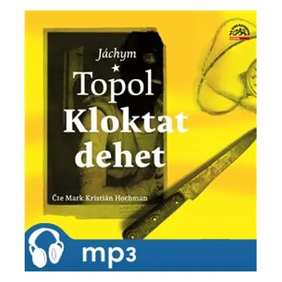 Topol: Kloktat dehet, mp3 - Mark Kristián Hochman