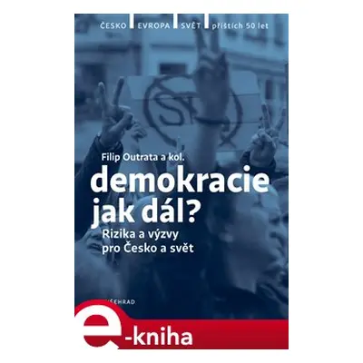 Demokracie - jak dál? - Filip Outrata, Radek Buben, Vladimíra Dvořáková, Petr Balla, Tereza Jerm