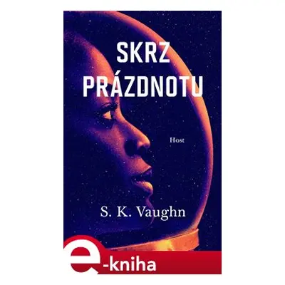 Skrz prázdnotu - S.K. Vaugnh