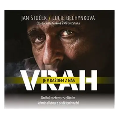 Vrah je v každém z nás - Lucie Bechynková, Jan Štoček