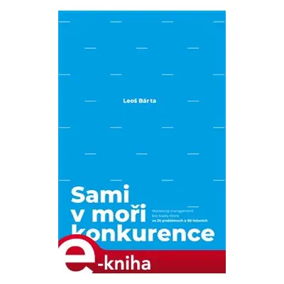 Sami v moři konkurence - Leoš Bárta