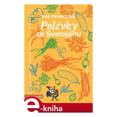 Polévky ze Svatojánu - Eva Francová