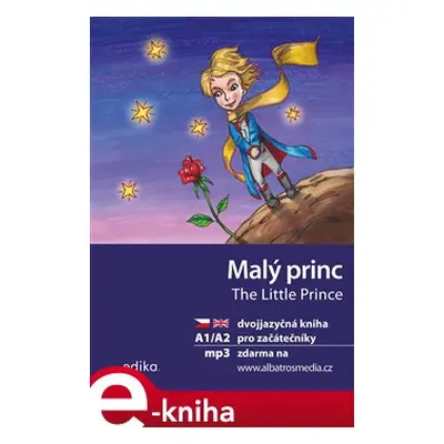 Malý princ A1/A2 (AJ-ČJ) - Antoine de Saint-Exupéry, Dana Olšovská