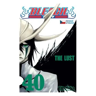 Bleach 40: The Lust - Tite Kubo