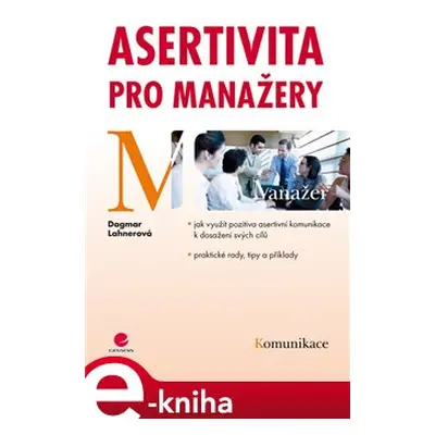 Asertivita pro manažery - Dagmar Lahnerová