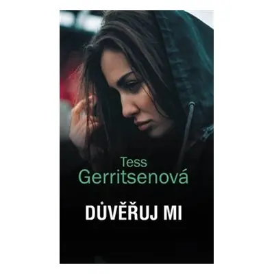 Důvěřuj mi - Tess Gerritsenová