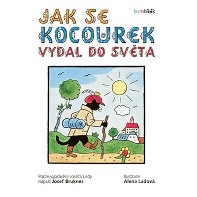 Jak se kocourek vydal do světa - Josef Brukner