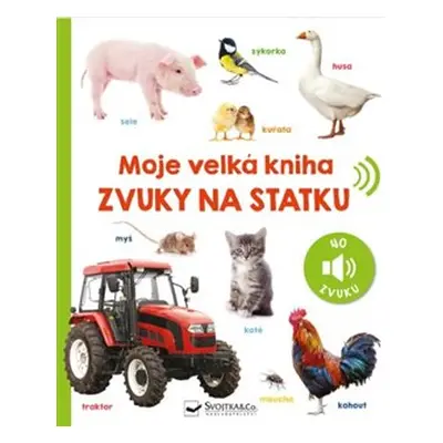 Moje velká kniha - Zvuky na statku