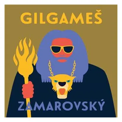 Gilgameš - Vojtěch Zamarovský