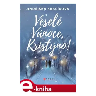 Veselé Vánoce, Kristýno! - Jindřiška Kracíková