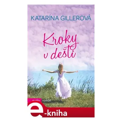 Kroky v dešti - Katarína Gillerová