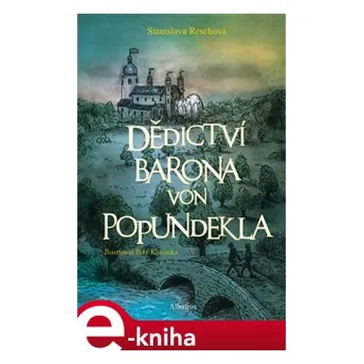 Dědictví barona von Popundekla - Stanislava Reschová