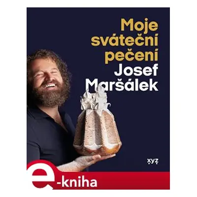 Moje sváteční pečení - Josef Maršálek