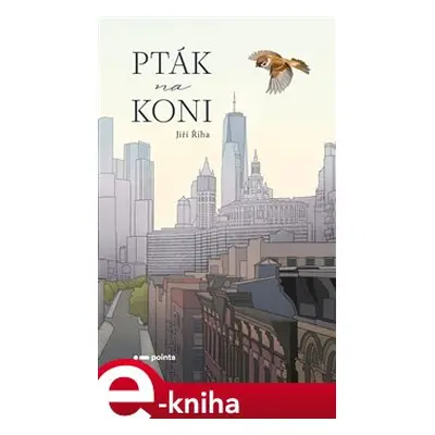 Pták na koni - Jiří Říha