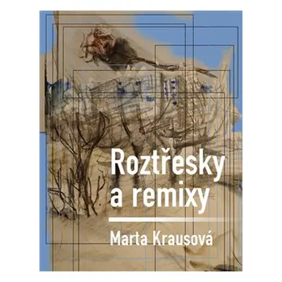 Roztřesky a remixy - Marta Krausová