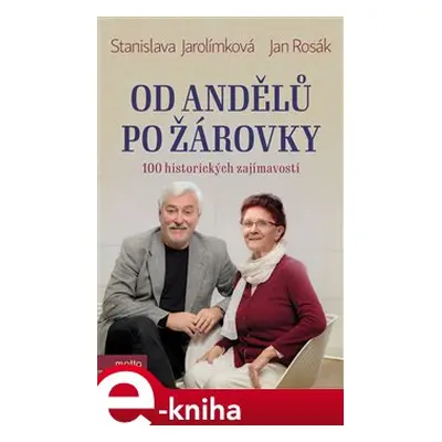 Od andělů po žárovky - Jan Rosák, Stanislava Jarolímková