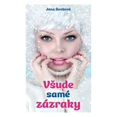 Všude samé zázraky - Jana Benková