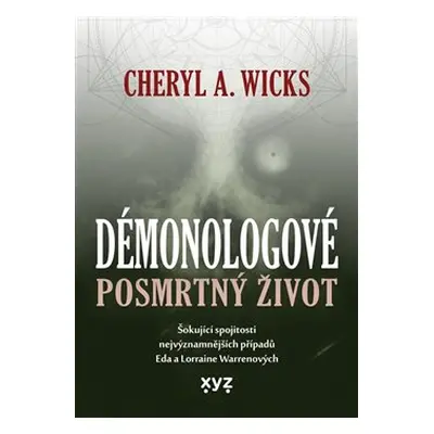 Démonologové: Posmrtný život - Cheryl A. Wick