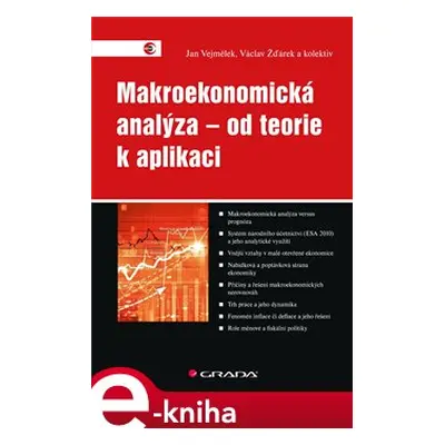 Makroekonomická analýza – od teorie k aplikaci - Jan Vejmělek, Václav Žďárek, kolektiv