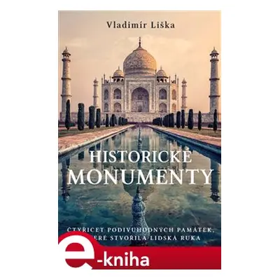 Historické monumenty - Vladimír Liška