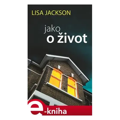 Jako o život - Lisa Jackson